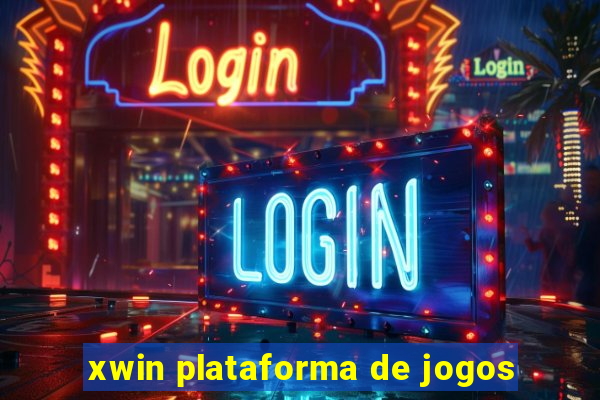 xwin plataforma de jogos